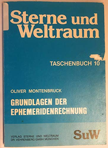 Beispielbild fr Sterne und Weltraum, Taschenbuch 10, Grundlagen der Ephemeridenrechnung zum Verkauf von medimops