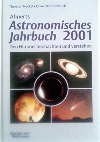 9783879739356: Ahnerts Astronomisches Jahrbuch 2001. Den Himmel beobachten und verstehen