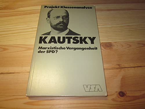 9783879750689: Kautsky: Marxistische Vergangenheit der SPD?