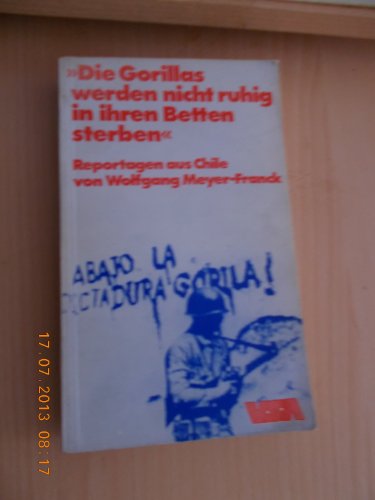 Beispielbild fr Die Gorillas werden nicht ruhig in ihren Betten sterben. zum Verkauf von medimops