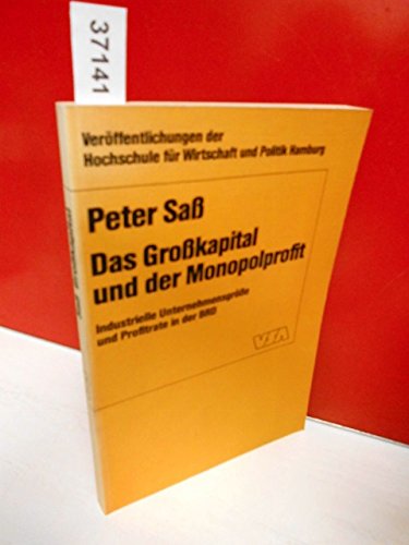 Das Großkapital und der Monopolprofit. Industrielle Unternehmensgröße und Profitrate in der BRD.