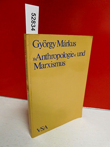 Anthropologie und Marxismus (German Edition) (9783879751884) by MARKUS, GYÃ–RGY.