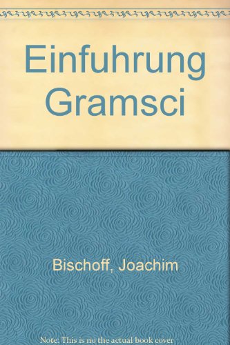 Einführung GRAMSCI - Bischoff, Joachim