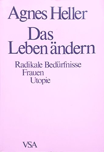 Imagen de archivo de Das Leben ndern. Radikale Bedrfnisse, Frauen und Utopie a la venta por medimops