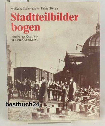 Beispielbild fr Stadtteilbilderbogen. Hamburger Quartiere und ihre Geschichte( n) zum Verkauf von medimops