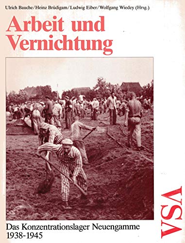 Beispielbild fr Arbeit und Vernichtung. Das Konzentrationslager Neuengamme 1938-1945 zum Verkauf von medimops