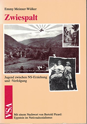 Zwiespalt. Jugend zwischen NS-Erziehung und -Verfolgung. Mit einem Nachwort von Bertold Picard: E...