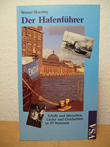 Beispielbild fr Der Hafenfhrer. Schiffe und Menschen, Lieder und Geschichten an 99 Stationen. zum Verkauf von Antiquariat J. Hnteler