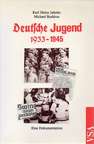 Imagen de archivo de Deutsche Jugend 1933 - 1945. Eine Dokumentation a la venta por medimops