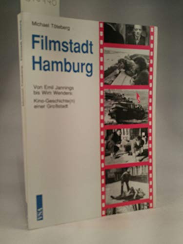 Beispielbild fr Filmstadt Hamburg. Von Emil Jannings bis Wim Wenders. Kino-Geschichte(n) einer Grostadt. zum Verkauf von Antiquariat J. Hnteler