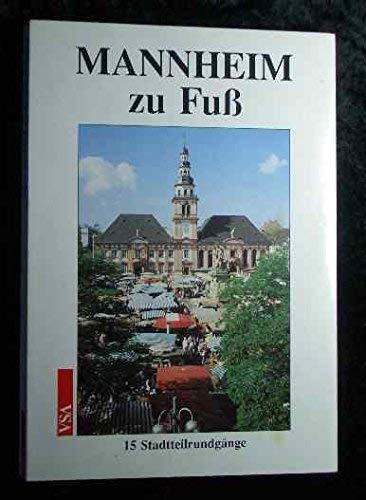 Beispielbild fr Mannheim zu Fu. 15 Stadtteilrundgnge durch Geschichte und Gegenwart zum Verkauf von medimops