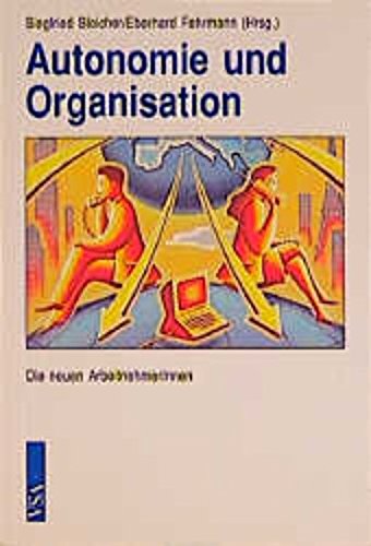 9783879756025: Autonomie und Organisation. Die neuen ArbeitnehmerInnen.