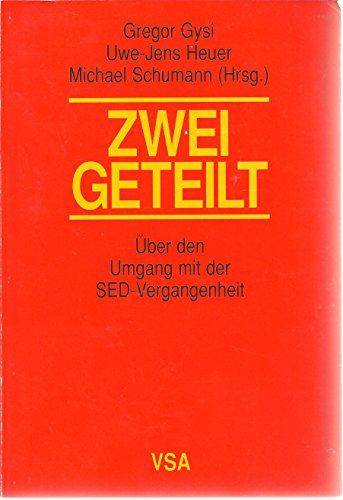 Zweigeteilt. Über den Umgang mit der SED- Vergangenheit. - Gysi, Gregor; Heuer, Uwe-Jens; Schumann, Michael (Hrg)