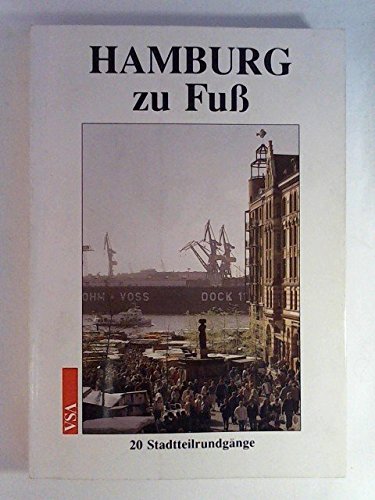 Beispielbild fr Hamburg zu Fu. 20 Stadtteilrundgnge durch Geschichte und Gegenwart zum Verkauf von medimops