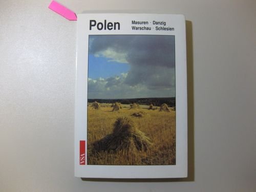 Stock image for Polen. Ein Reisebuch. [Masuren - Danzig - Warschau - Schlesien.] for sale by Antiquariat Christoph Wilde