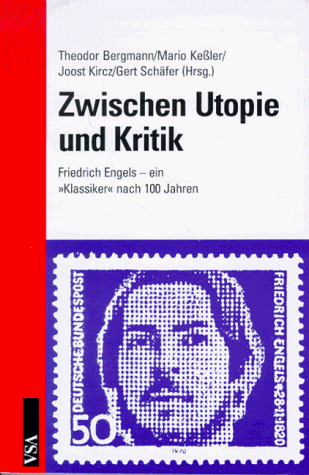 Beispielbild fr Zwischen Utopie und Kritik: Friedrich Engels - ein "Klassiker" nach 100 Jahren. zum Verkauf von Antiquariat Mercurius