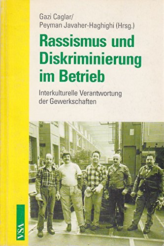 Beispielbild fr Rassismus und Diskriminierung im Betrieb. Interkulturelle Verantwortung der Gewerkschaften, zum Verkauf von modernes antiquariat f. wiss. literatur