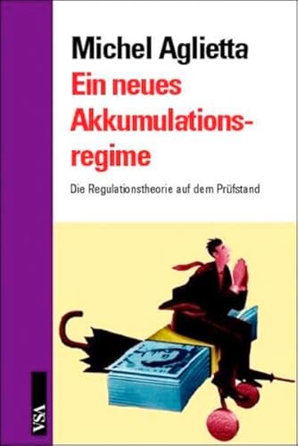 Ein neues Akkumulationsregime. (9783879757510) by Michel Aglietta