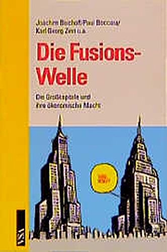 Stock image for Die Fusions-Welle. Die Grokapitale und ihre konomische Macht. for sale by Antiquariat Christoph Wilde