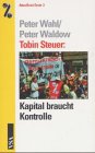 Beispielbild fr Tobin Steuer, Kapital braucht Kontrolle zum Verkauf von medimops