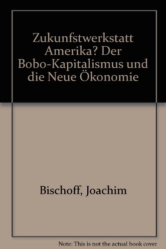 Beispielbild fr Supplement der Zeitschrift Sozialismus 10/2000: Zukunftswerkstatt Amerika? Der Bobo-Kapitalismus und die Neue konomie zum Verkauf von medimops