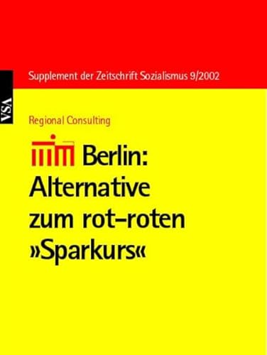 Supplement der Zeitschrift Sozialismus 9/2000: Berlin: Alternative zum rot-roten "Sparkurs"
