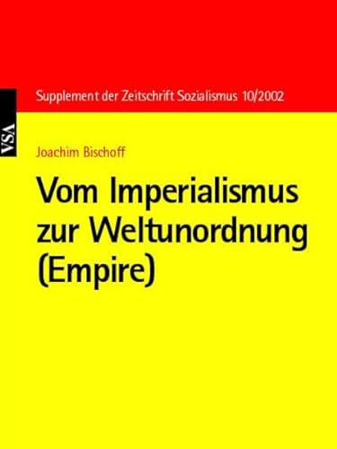 Vom Imperialismus zur Weltunordnung (Empire) (9783879759798) by Bischoff, Joachim