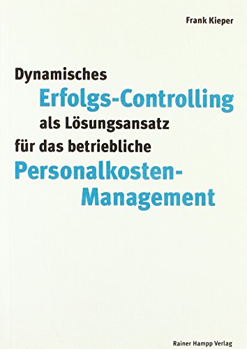 Beispielbild fr Dynamisches Erfolgskostencontrolling als Lsungsansatz fr das betriebliche Personalkostenmanagement zum Verkauf von NEPO UG