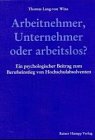 Beispielbild fr Arbeitnehmer, Unternehmer oder arbeitslos? zum Verkauf von medimops