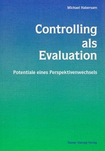 Stock image for Controlling als Evaluation: Potentiale eines Perspektivenwechsels for sale by Buchmarie