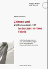 9783879882601: Zeitnot und Zeitsouvernitt in der just-in-time-Fabrik