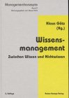 Beispielbild fr Wissensmanagement. zwischen Wissen und Nichtwissen, zum Verkauf von modernes antiquariat f. wiss. literatur