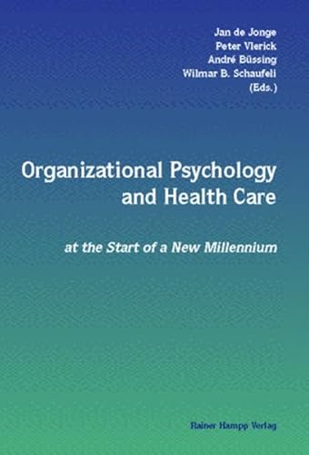 Beispielbild fr Organizational Psychology and Health Care at the Start of a New Millennium zum Verkauf von medimops