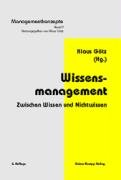 Beispielbild fr Wissensmanagement: Zwischen Wissen und Nichtwissen zum Verkauf von medimops