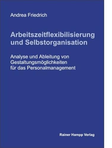 Stock image for Arbeitszeitflexibilisierung und Selbstorganisation for sale by medimops