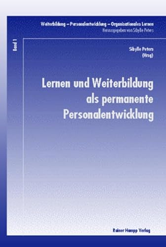 Beispielbild fr Lernen und Weiterbildung als permanente Personalentwicklung zum Verkauf von medimops