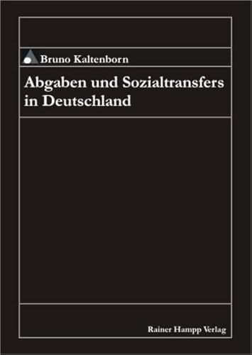 Abgaben und Sozialtransfers in Deutschland - Bruno Kaltenborn
