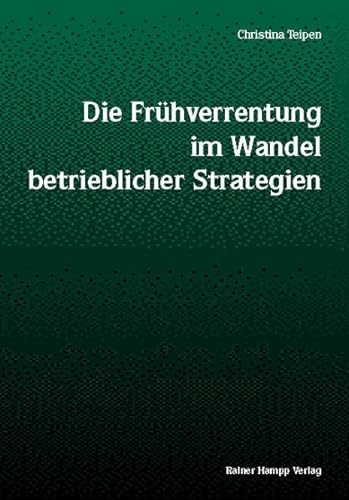 Stock image for Die Frhverrentung im Wandel betrieblicher Strategien for sale by medimops