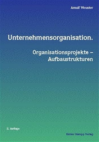 Beispielbild fr Unternehmensorganisation. Organisationsprojekte - Aufbaustrukturen zum Verkauf von medimops