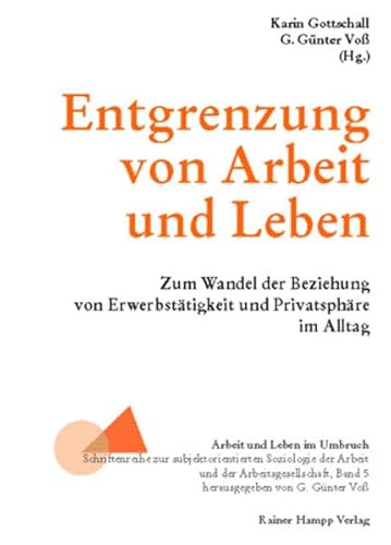 Entgrenzung von Arbeit und Leben (9783879888962) by Unknown Author