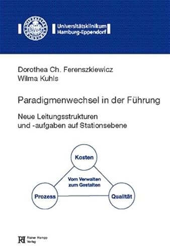 Beispielbild fr Paradigmenwechsel in der Fhrung. Neue Leitungsstrukturen und -aufgaben auf Stationsebene zum Verkauf von medimops