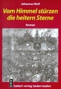 Vom Himmel stürzen die heiteren Sterne. Roman