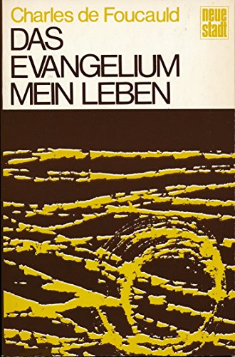 Stock image for Das Evangelium - mein Leben. Notizen von den Einkehrtagen in Efraim ( 14.-21.Mrz 1898) for sale by medimops