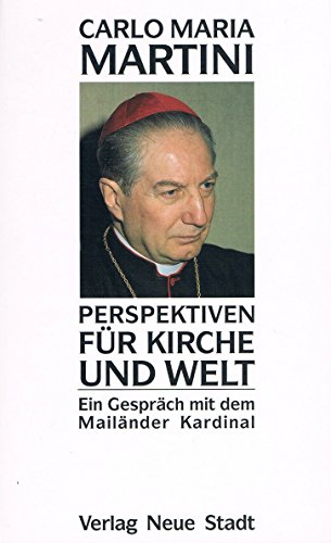 Stock image for Perspektiven fr Kirche und Welt. Ein Gesprch mit dem Mailnder Kardinal. for sale by Antiquariat Lohmann