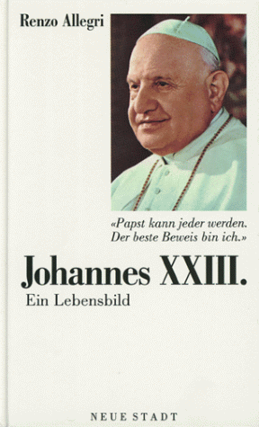 Stock image for Johannes XXIII. 'Papst kann jeder werden. Der beste Beweis bin ich' for sale by medimops