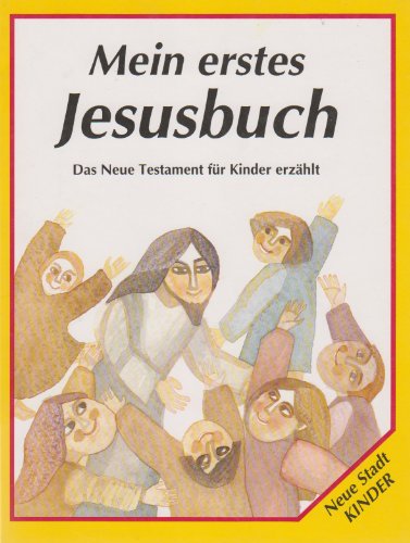 9783879963201: Mein erstes Jesusbuch. Das Neue Testament fr Kinder erzhlt - Serofilli, Stella