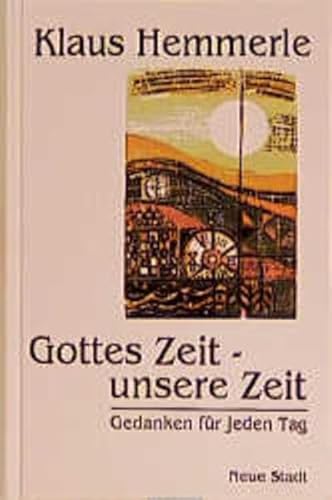 Beispielbild fr Gottes Zeit - unsere Zeit: Gedanken für jeden Tag (Saatk rner) Hemmerle, Klaus zum Verkauf von tomsshop.eu