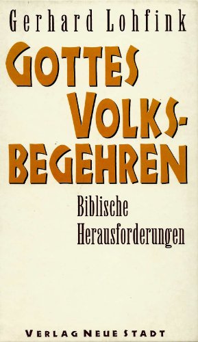 Stock image for Gottes Volksbegehren. Biblische Herausforderungen for sale by medimops