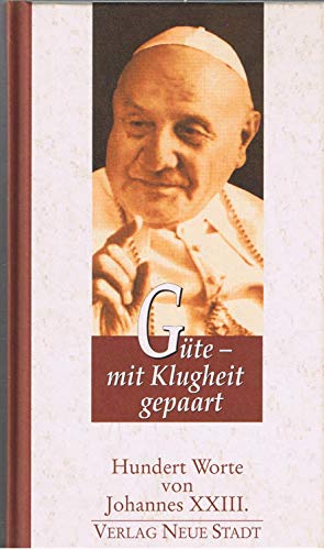 Imagen de archivo de Gte - mit Klugheit gepaart: Hundert Worte von Johannes XXIII a la venta por medimops