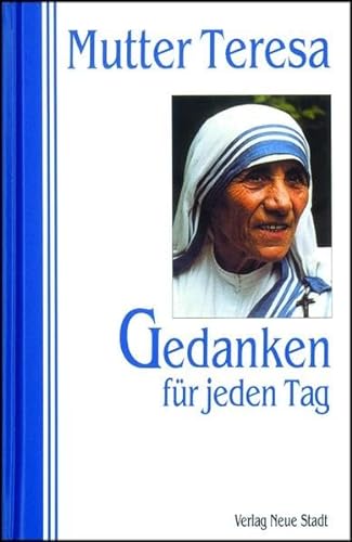 Gedanken für jeden Tag - Mutter Teresa